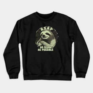 A.S.A.P AS SLOW AS POSSIBLE Crewneck Sweatshirt